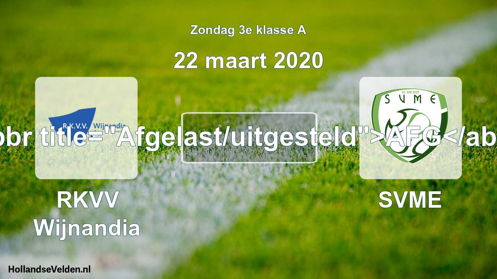 Scheduled Match: RKVV Wijnandia - SVME (22 March 2020)