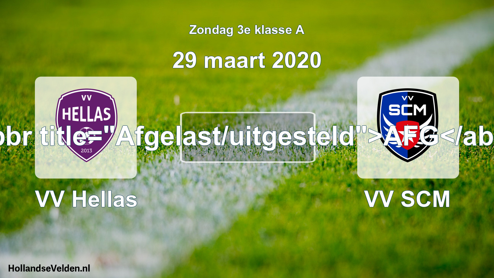Scheduled Match: VV Hellas - VV SCM (29 March 2020)