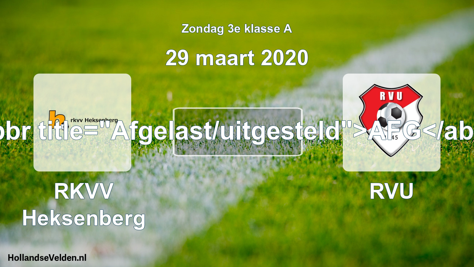 Scheduled Match: RKVV Heksenberg - RVU (29 March 2020)