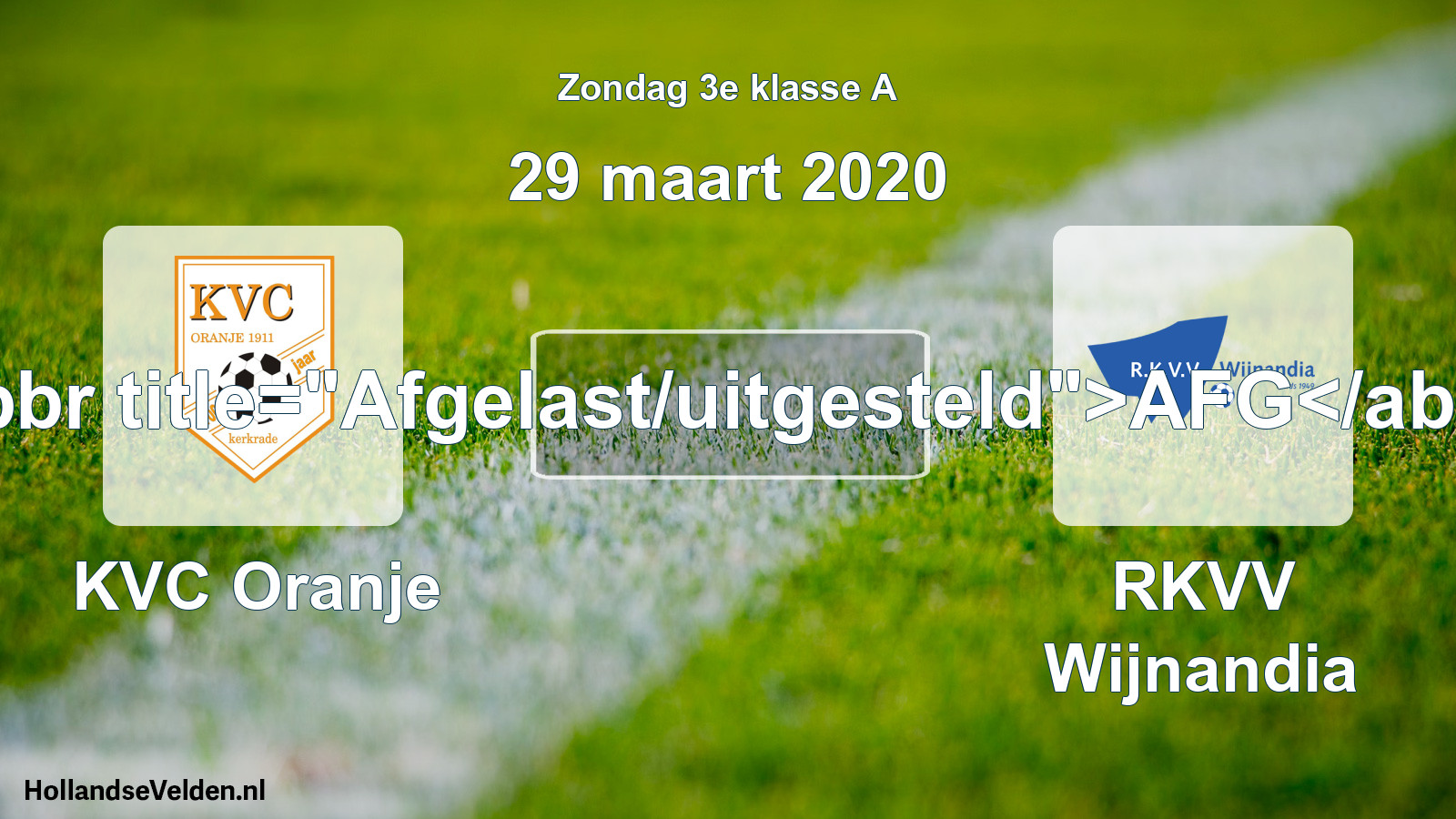 Scheduled Match: KVC Oranje - RKVV Wijnandia (29 March 2020)