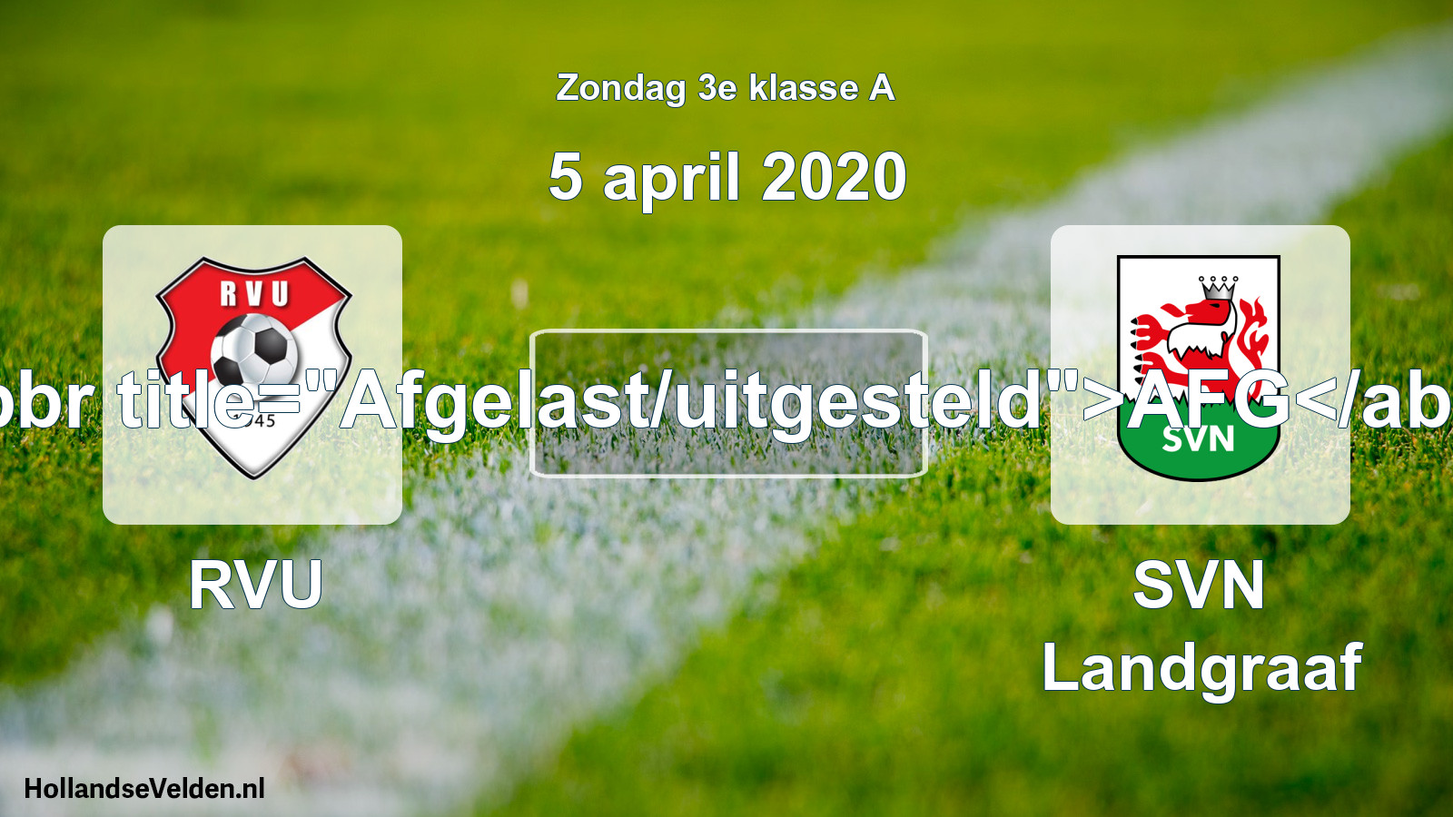 Scheduled Match: RVU - SVN Landgraaf (5 April 2020)