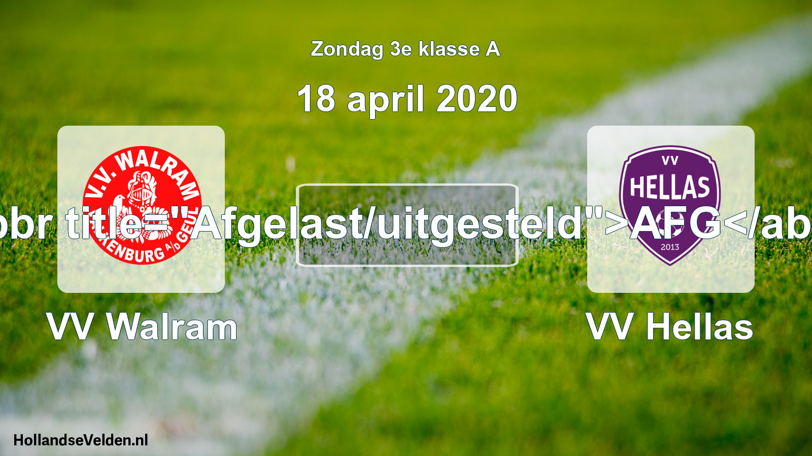Scheduled Match: VV Walram - VV Hellas (18 April 2020)