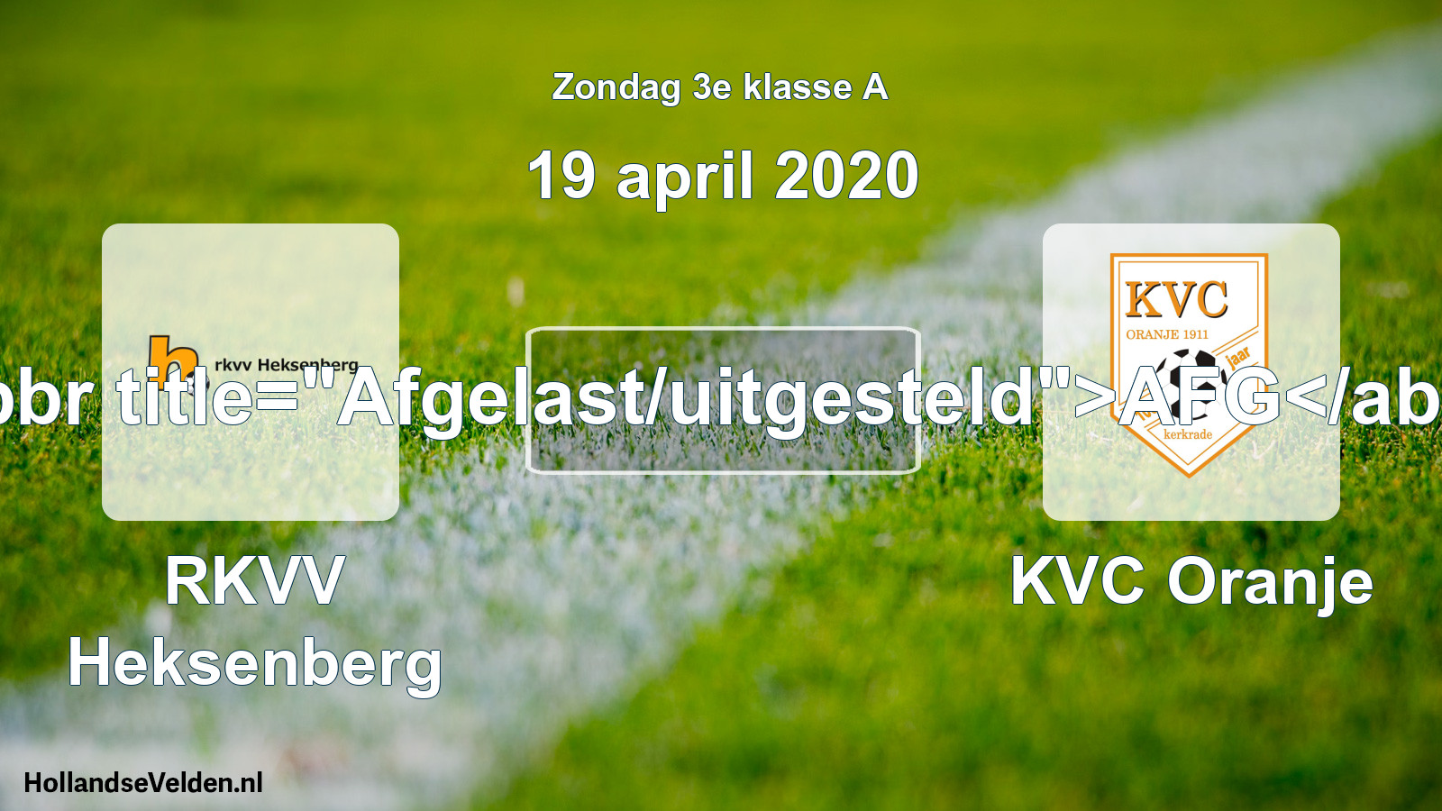 Scheduled Match: RKVV Heksenberg - KVC Oranje (19 April 2020)