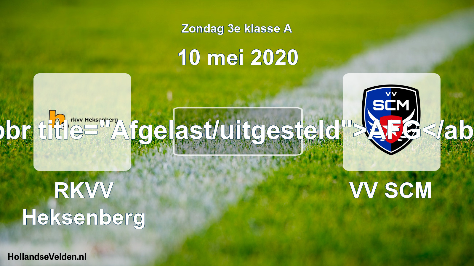 Scheduled Match: RKVV Heksenberg - VV SCM (10 May 2020)