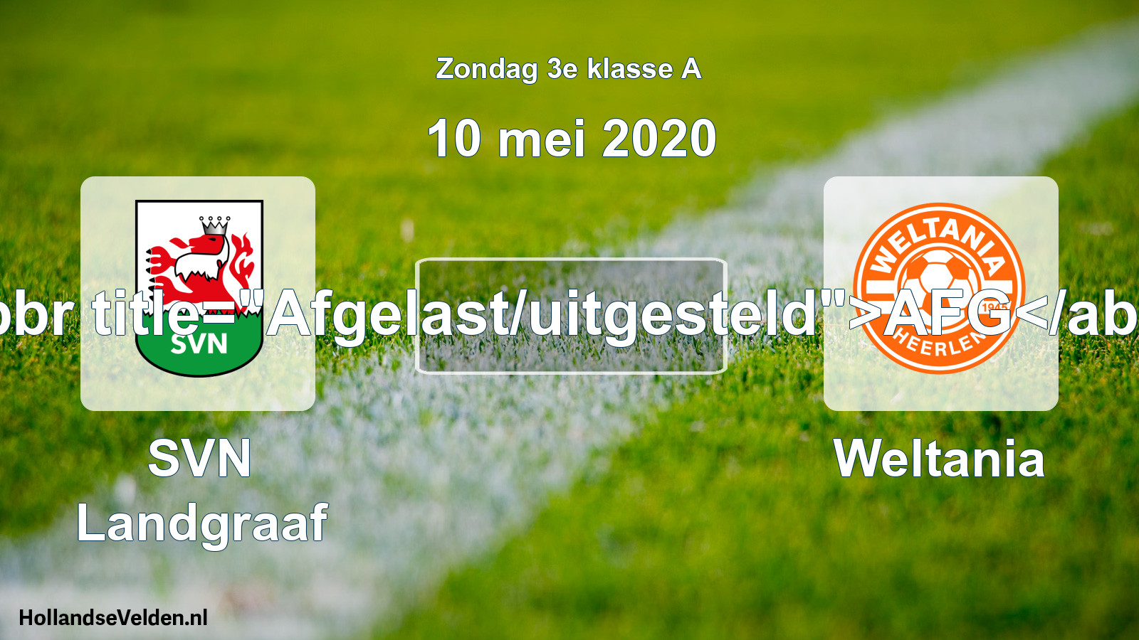 Scheduled Match: SVN Landgraaf - Weltania (10 May 2020)