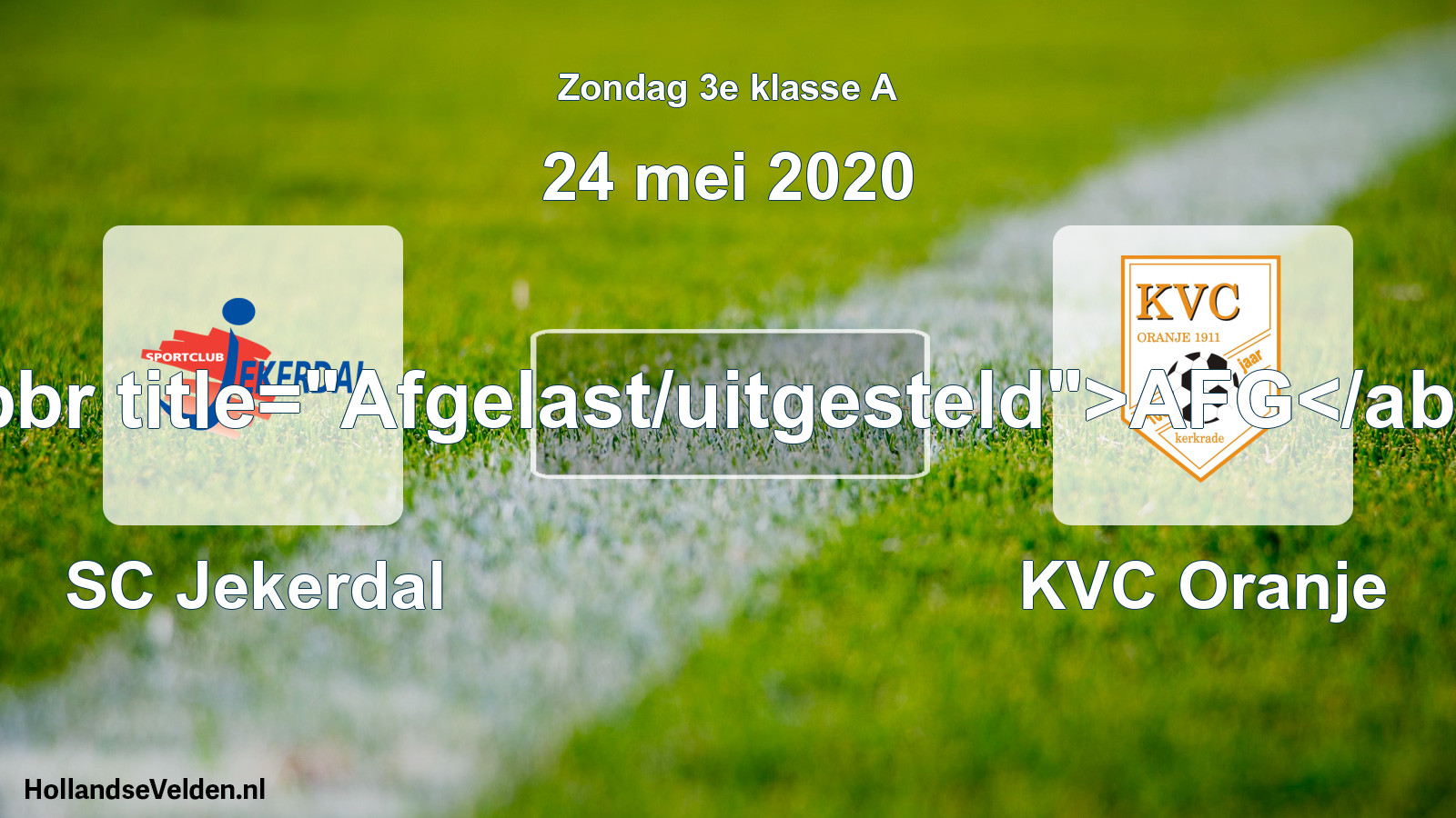 Scheduled Match: SC Jekerdal - KVC Oranje (24 May 2020)