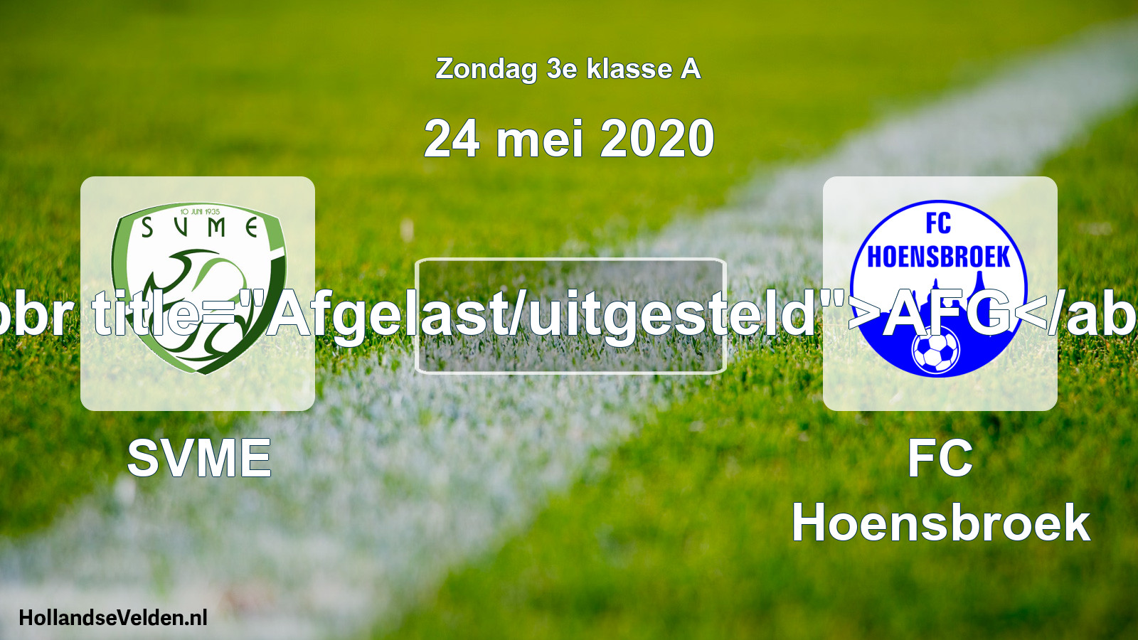 Scheduled Match: SVME - FC Hoensbroek (24 May 2020)