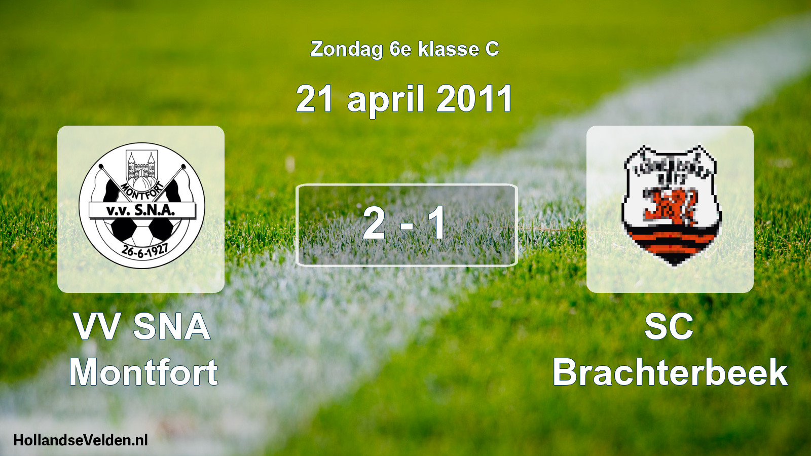 Total number of matches played: VV SNA Montfort - SC Brachterbeek 2 - 1 (21 April 2011)