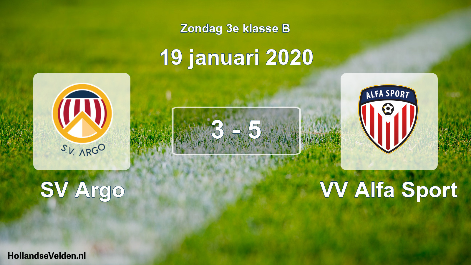 Total number of matches played: SV Argo - VV Alfa Sport 3 - 5 (19 January 2020)
