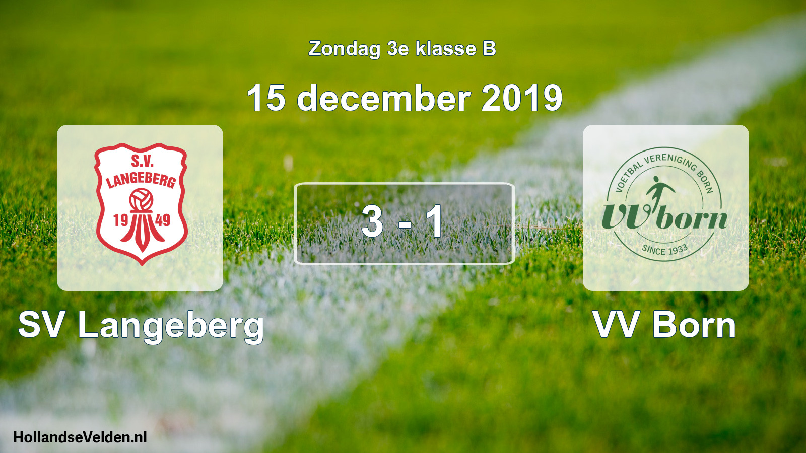 Total number of matches played: SV Langeberg - VV Born 3 - 1 (15 December 2019)