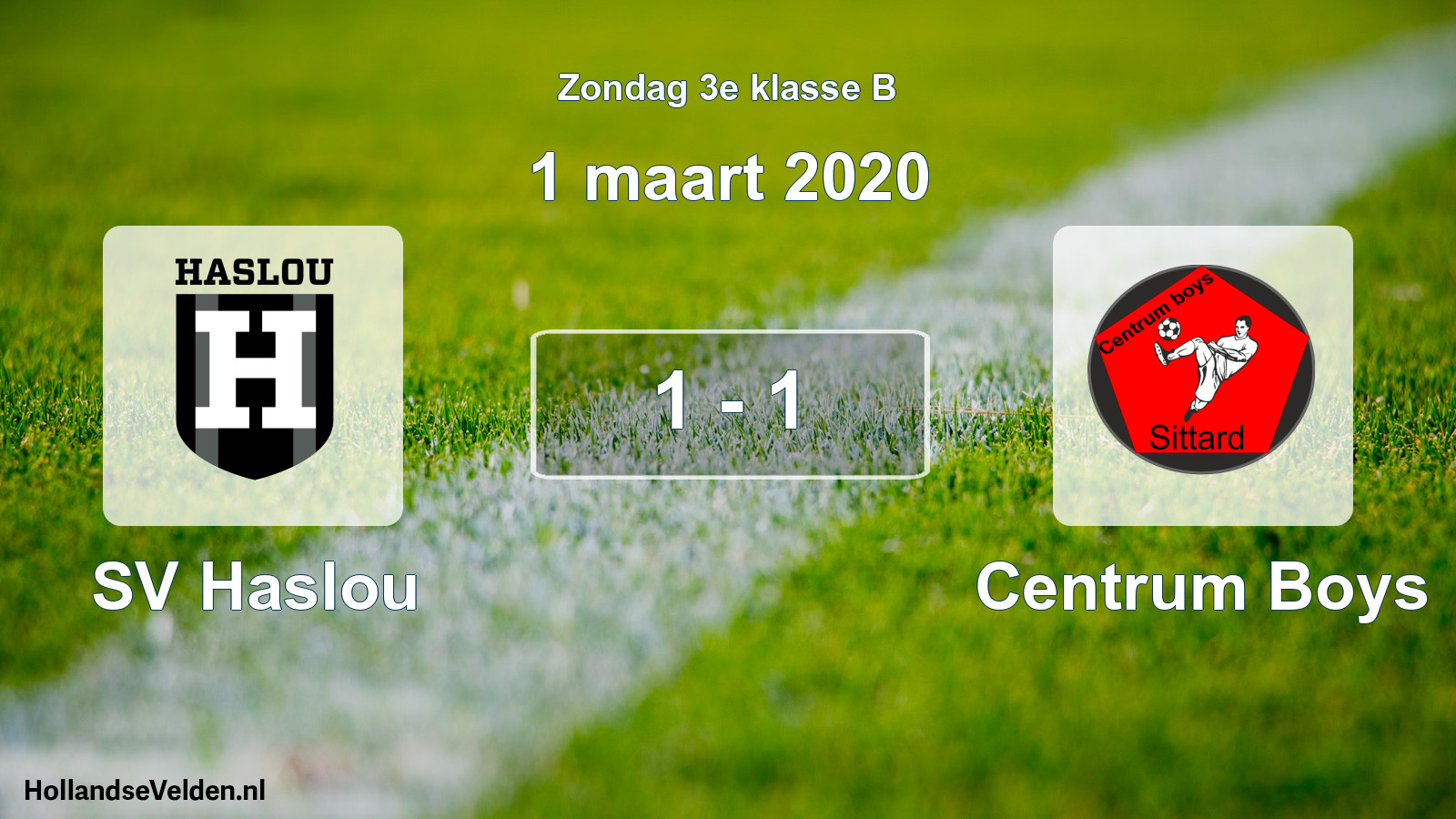 Total number of matches played: SV Haslou - Centrum Boys 1 - 1 (1 March 2020)