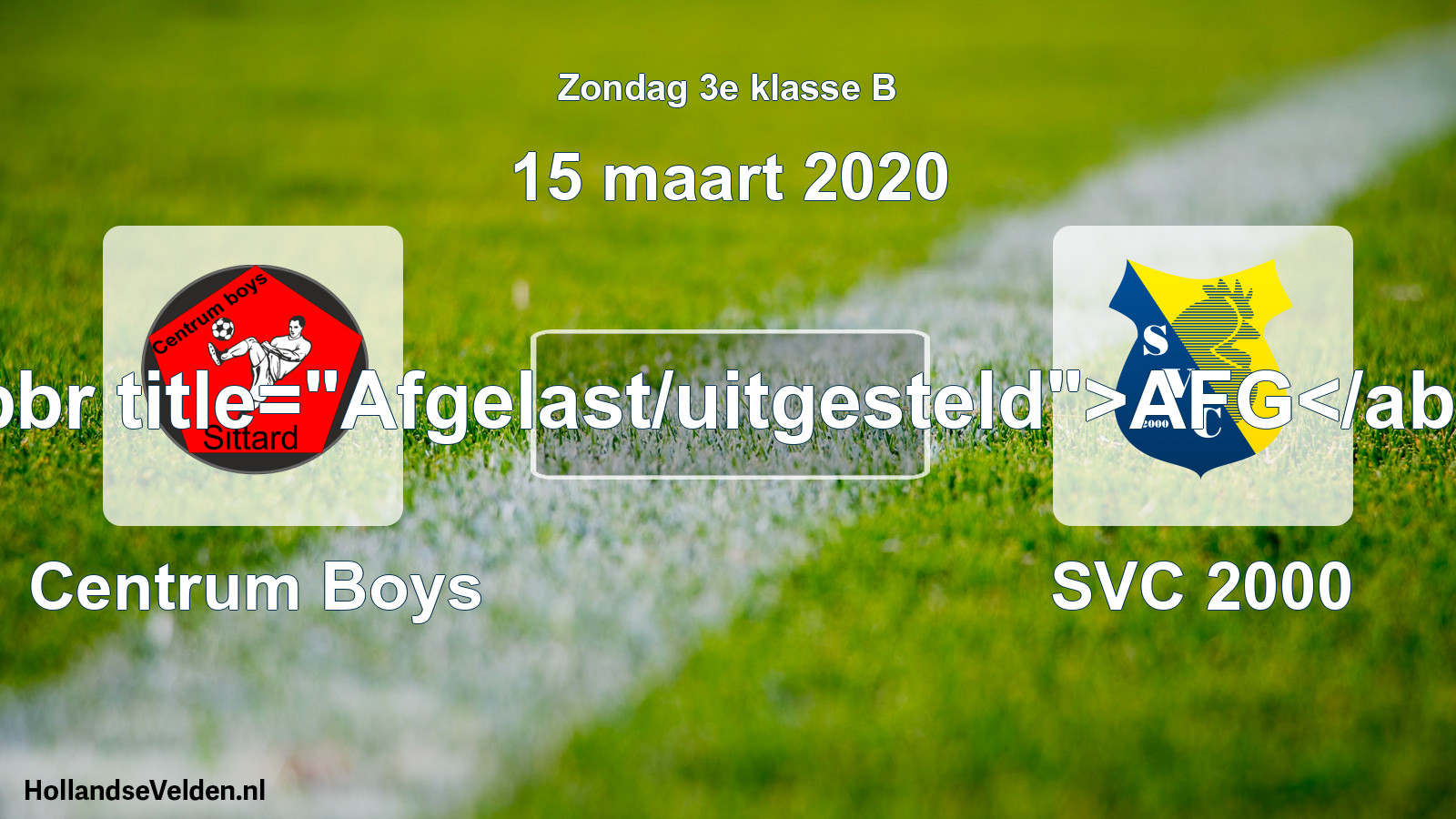 Scheduled Match: Centrum Boys - SVC 2000 (15 March 2020)
