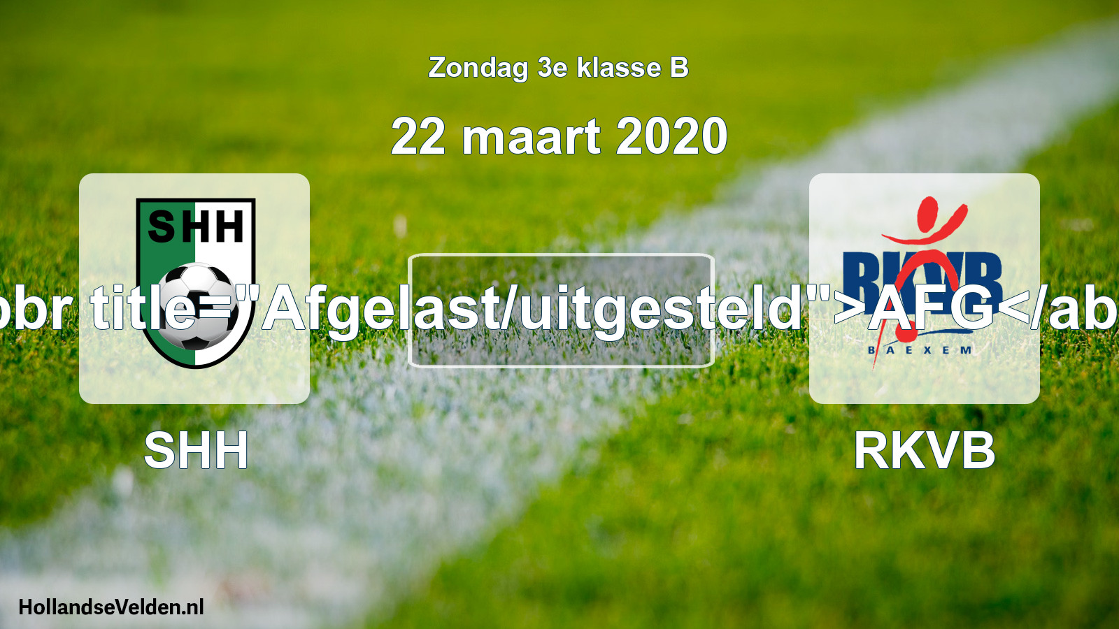 Scheduled Match: SHH - RKVB (22 March 2020)