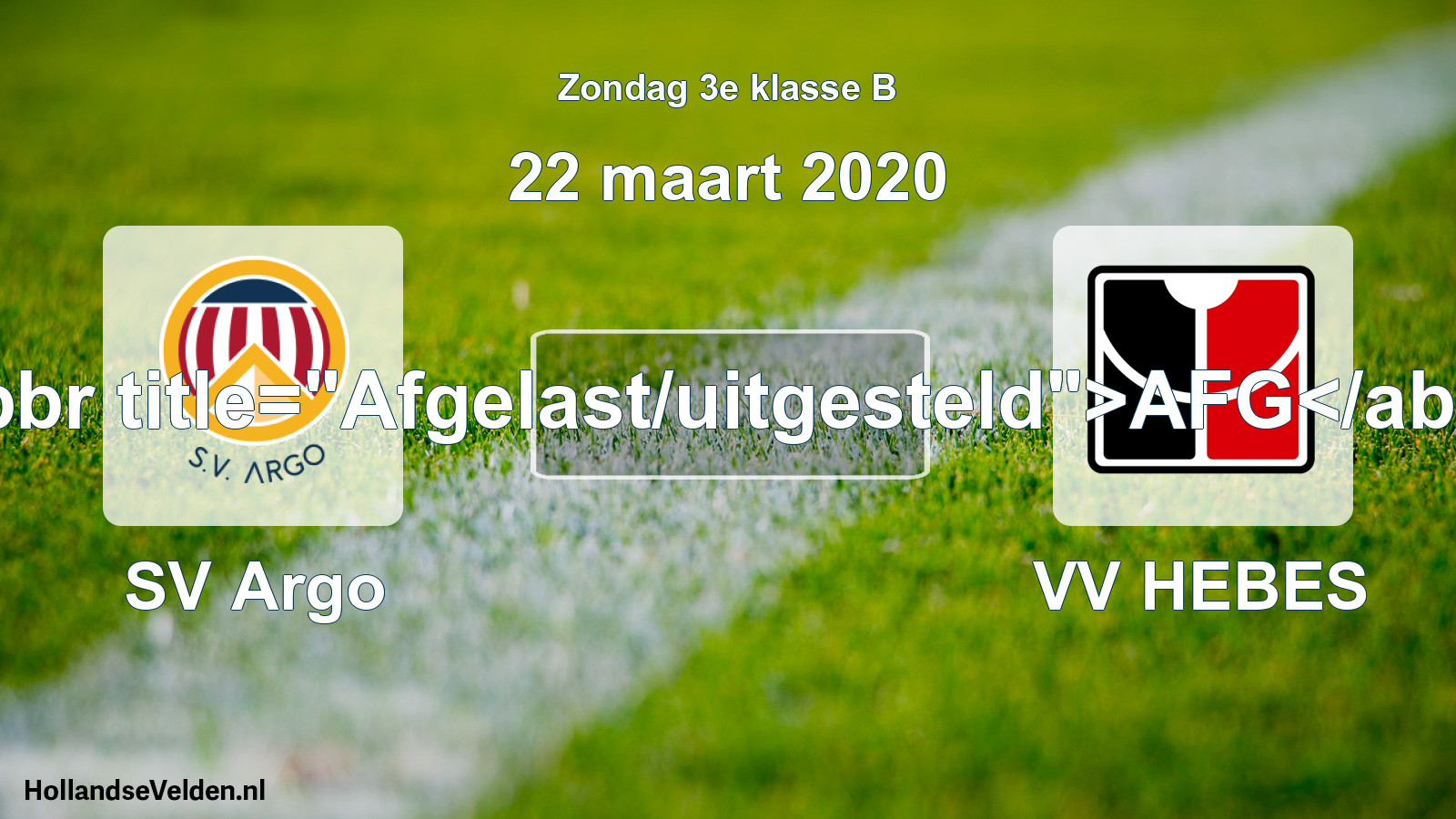 Scheduled Match: SV Argo - VV HEBES (22 March 2020)