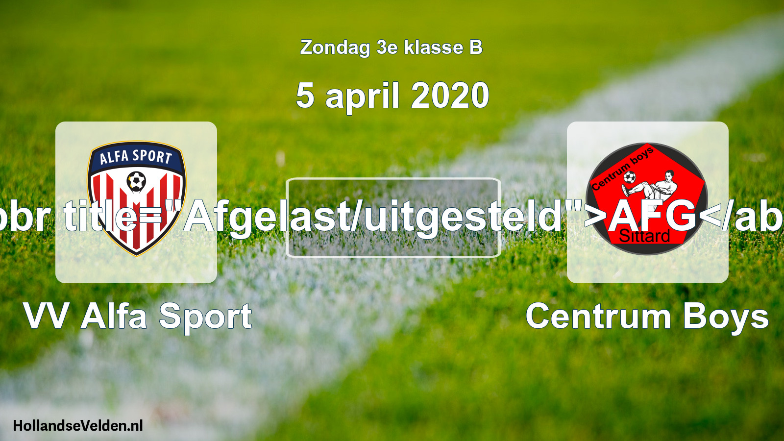 Scheduled Match: VV Alfa Sport - Centrum Boys (5 April 2020)