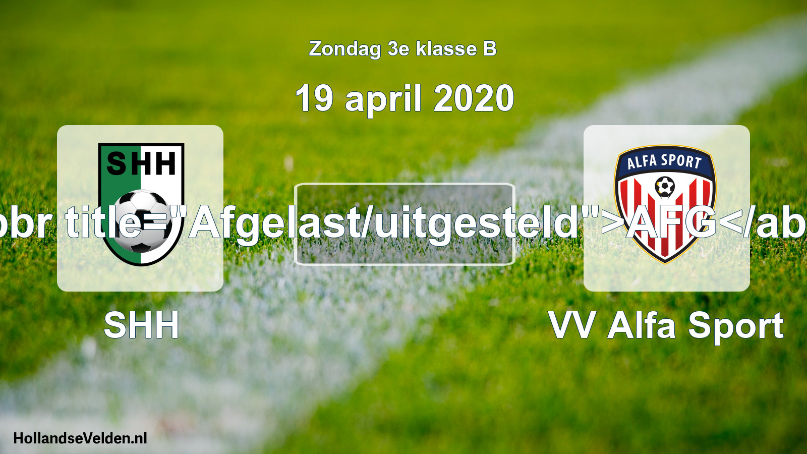 Scheduled Match: SHH - VV Alfa Sport (19 April 2020)
