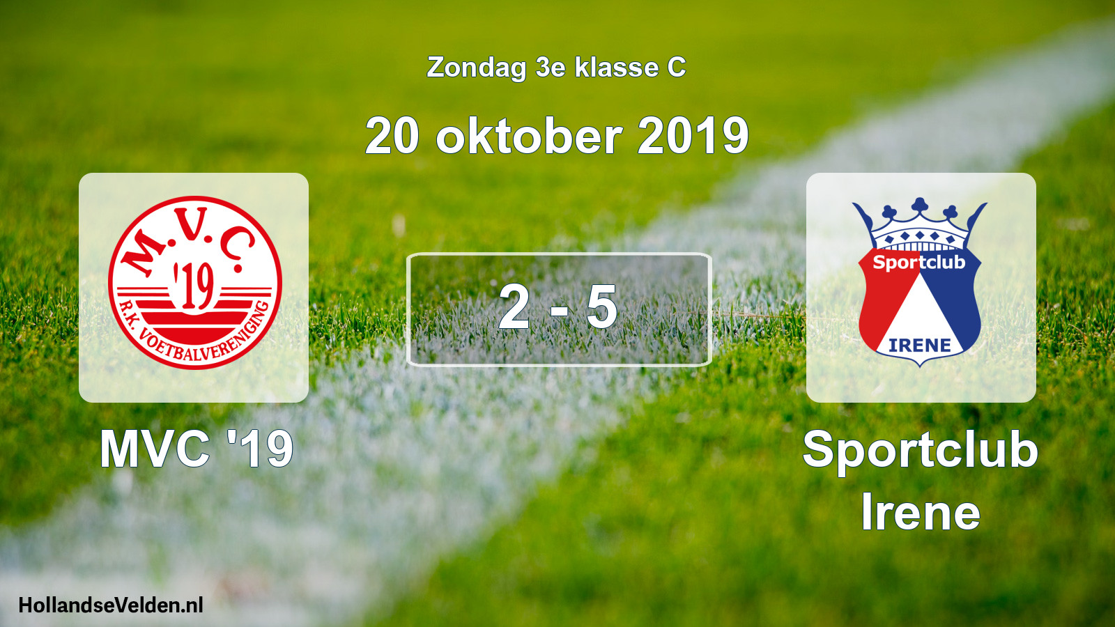 Total number of matches played: MVC '19 - Sportclub Irene 2 - 5 (20 October 2019)