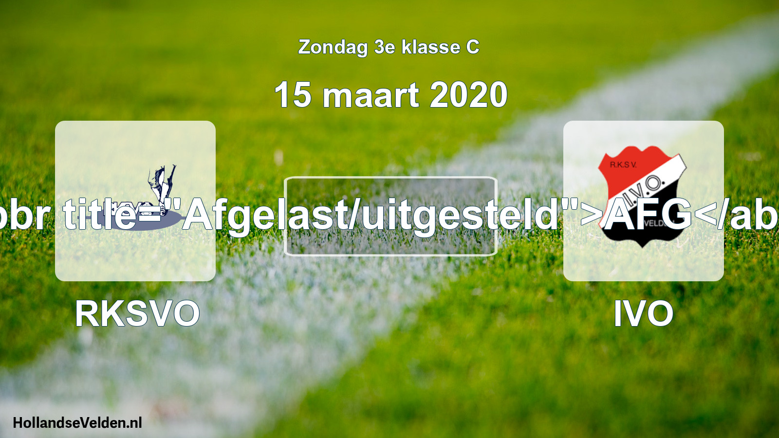 Scheduled Match: RKSVO - IVO (15 March 2020)