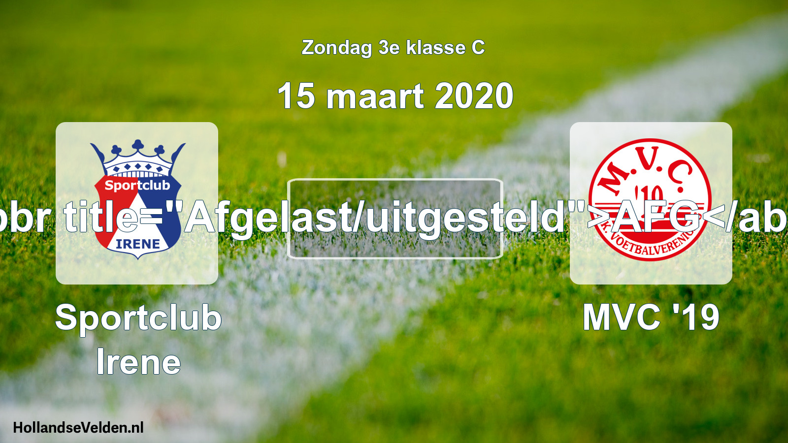 Scheduled Match: Irene Sportclub - MVC '19 (15 March 2020)