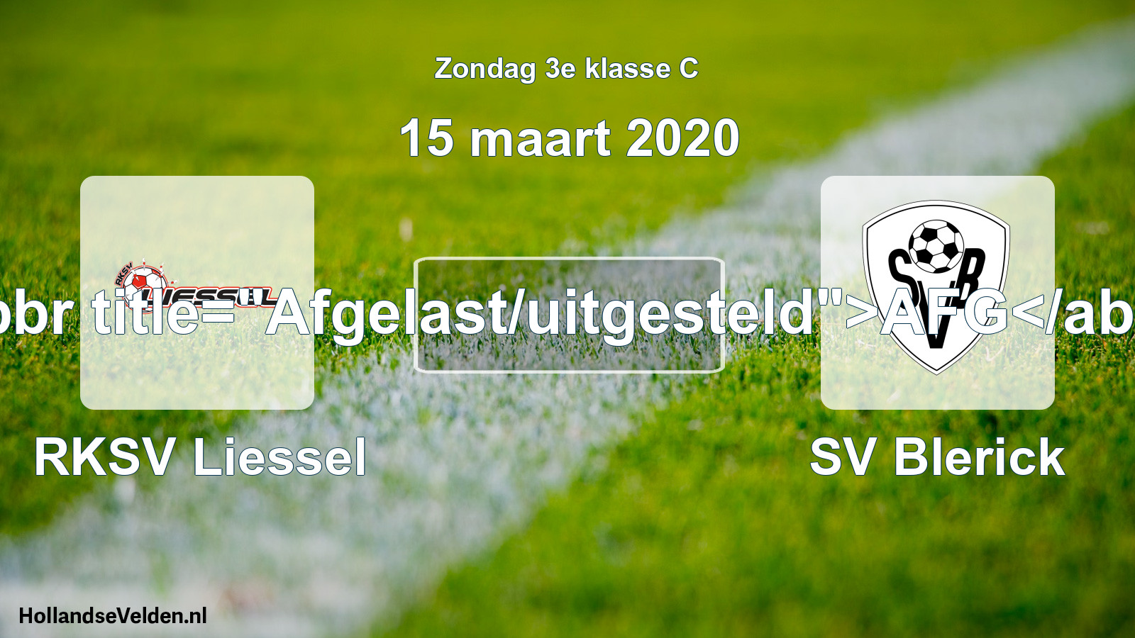 Scheduled Match: RKSV Liessel - SV Blerick (15 March 2020)