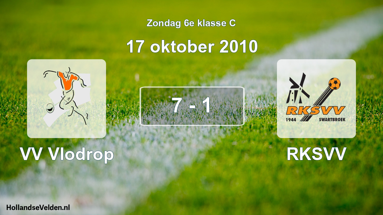 Total number of matches played: VV Vlodrop - RKSVV 7 - 1 (17 October 2010)
