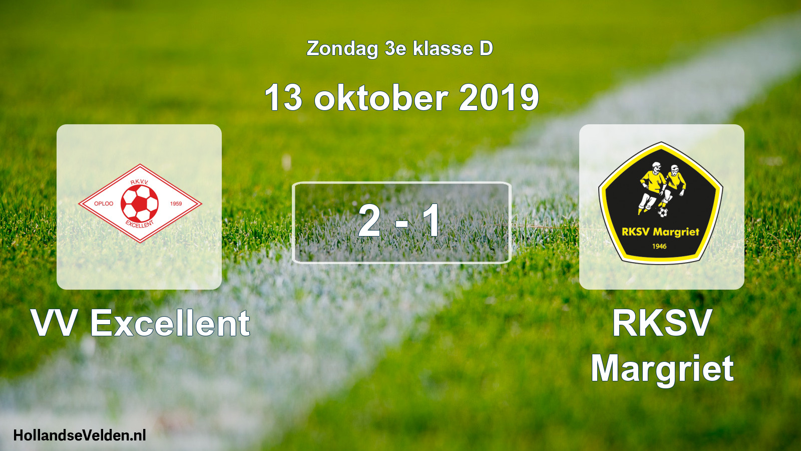 Total number of matches played: VV Excellent - RKSV Margriet 2 - 1 (13 October 2019)