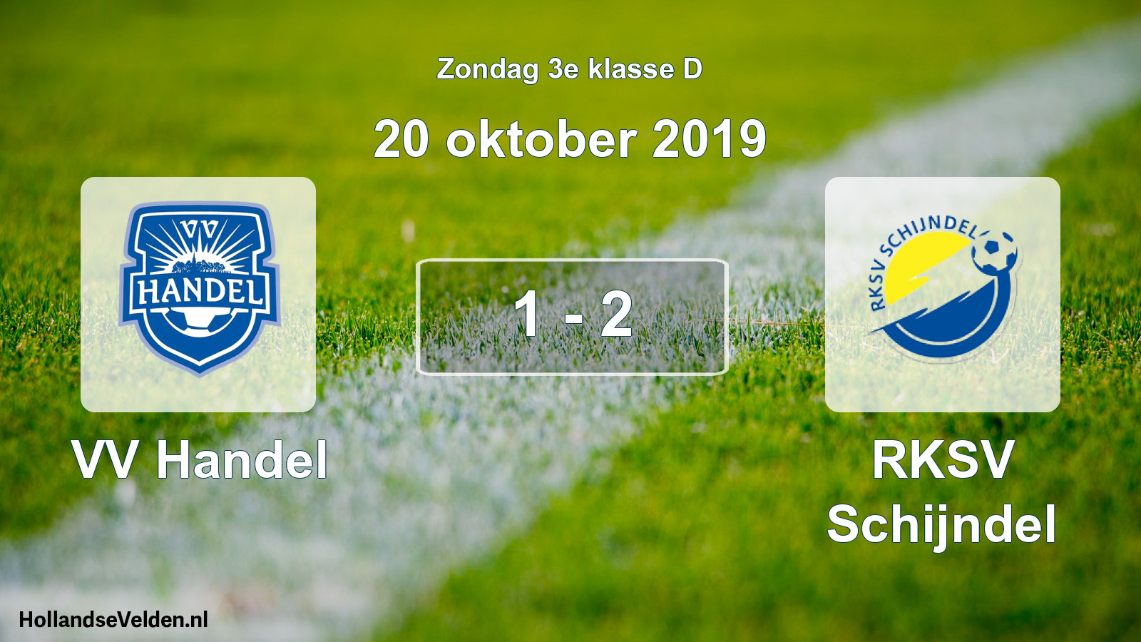 Total number of matches played: VV Handel - RKSV Schijndel 1 - 2 (20 October 2019)
