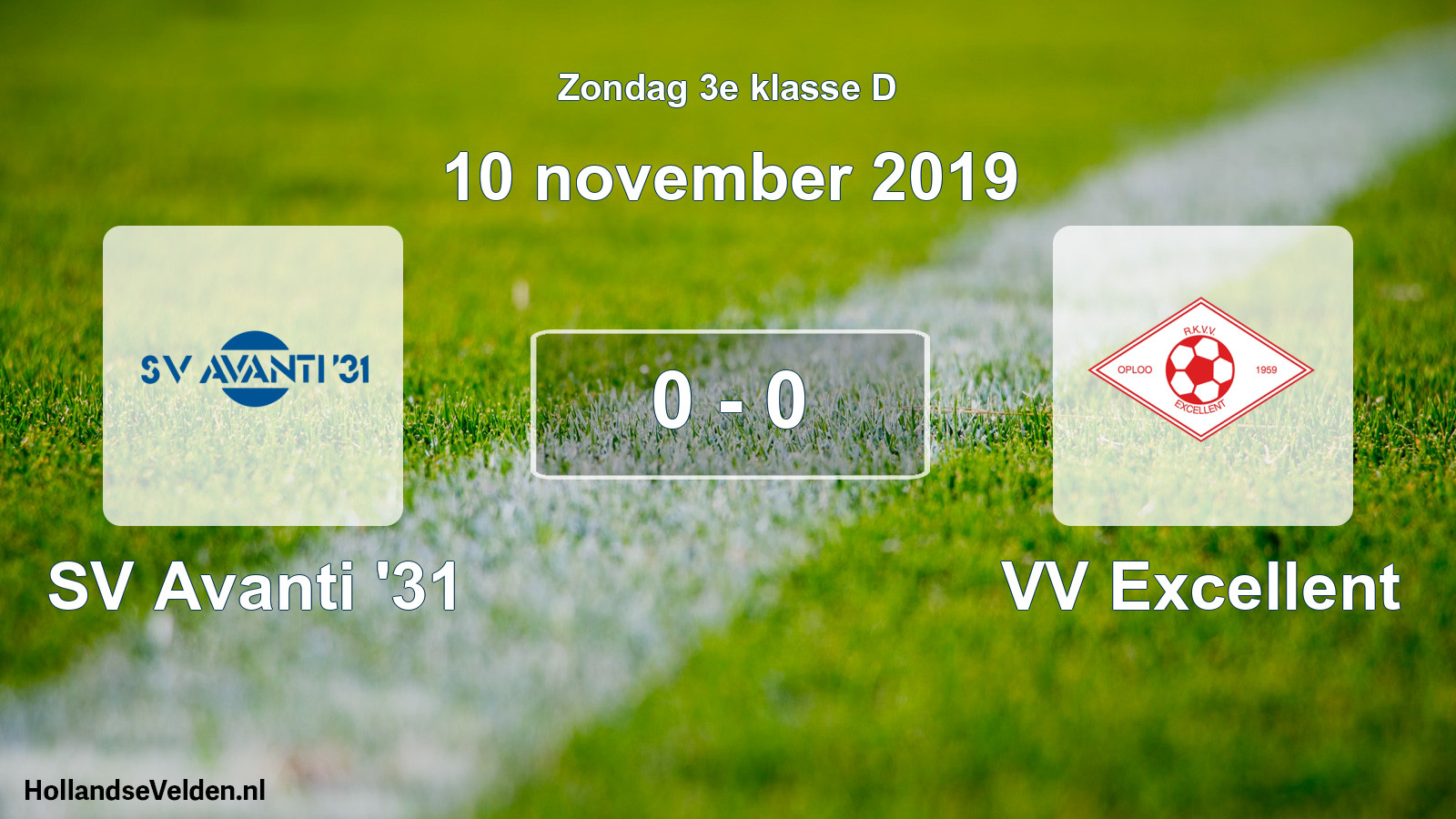 Total number of matches played: SV Avanti '31 - VV Excellent 0 - 0 (10 November 2019)