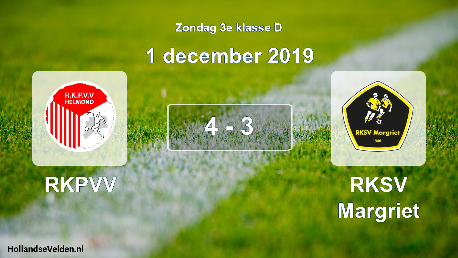 Total number of matches played: RKPVV - RKSV Margriet 4 - 3 (1 December 2019)