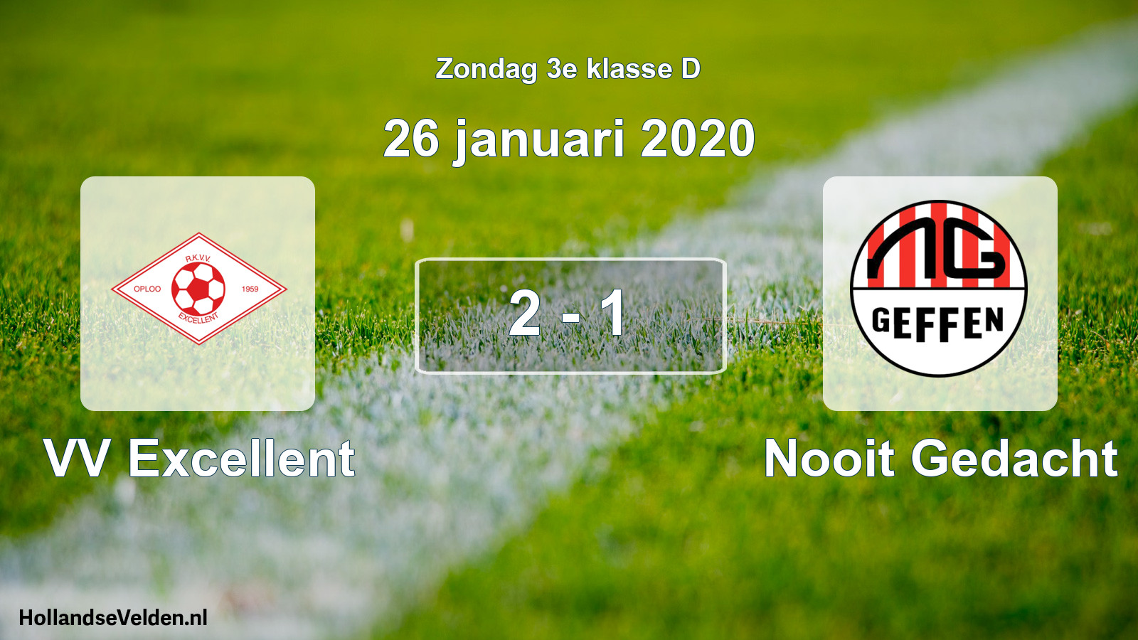 Total number of matches played: VV Excellent - Nooit Gedacht 2 - 1 (26 January 2020)