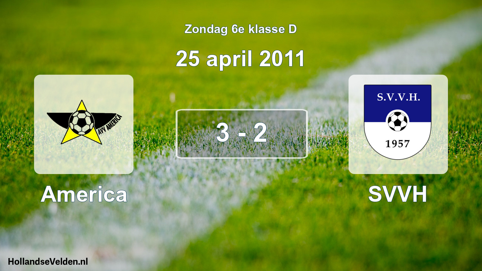 Total number of matches played: America - SVVH 3 - 2 (25 April 2011)