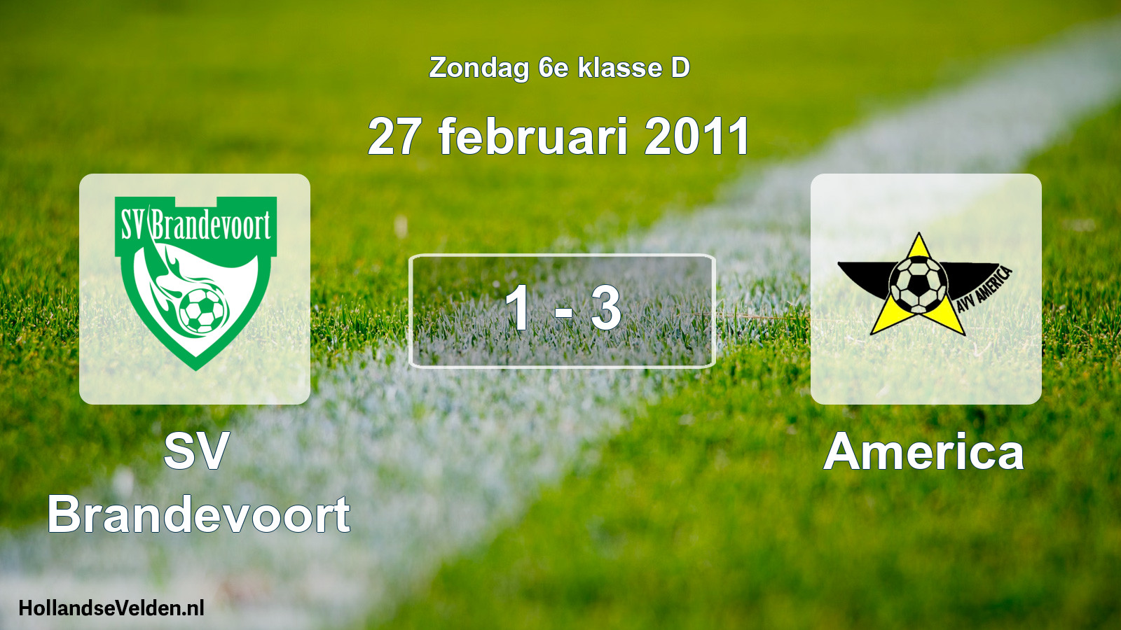 Total number of matches played: SV Brandevoort - America 1 - 3 (27 February 2011)