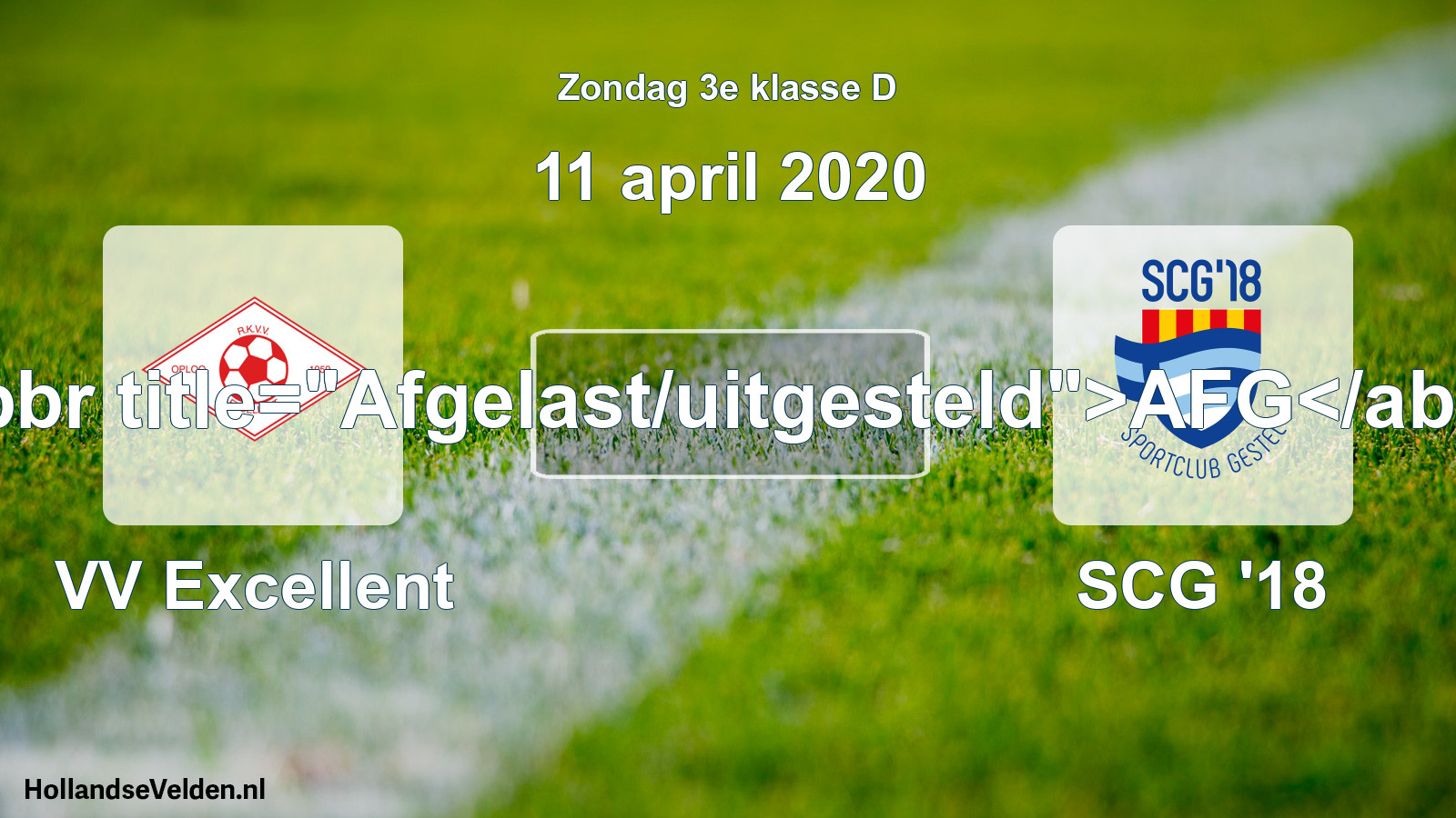 Scheduled Match: VV Excellent - SCG '18 (11 April 2020)