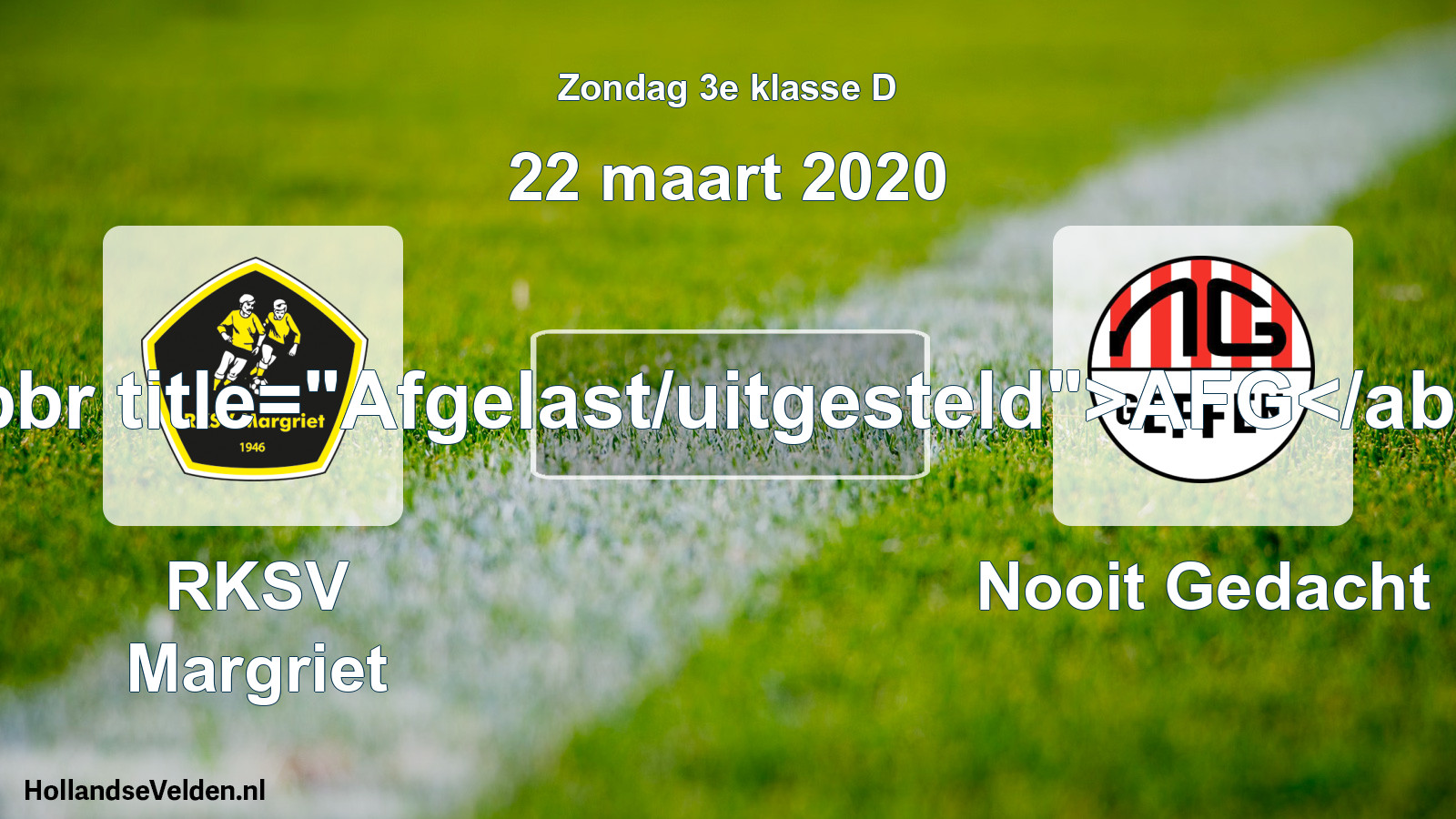 Scheduled Match: RKSV Margriet - Nooit Gedacht (22 March 2020)