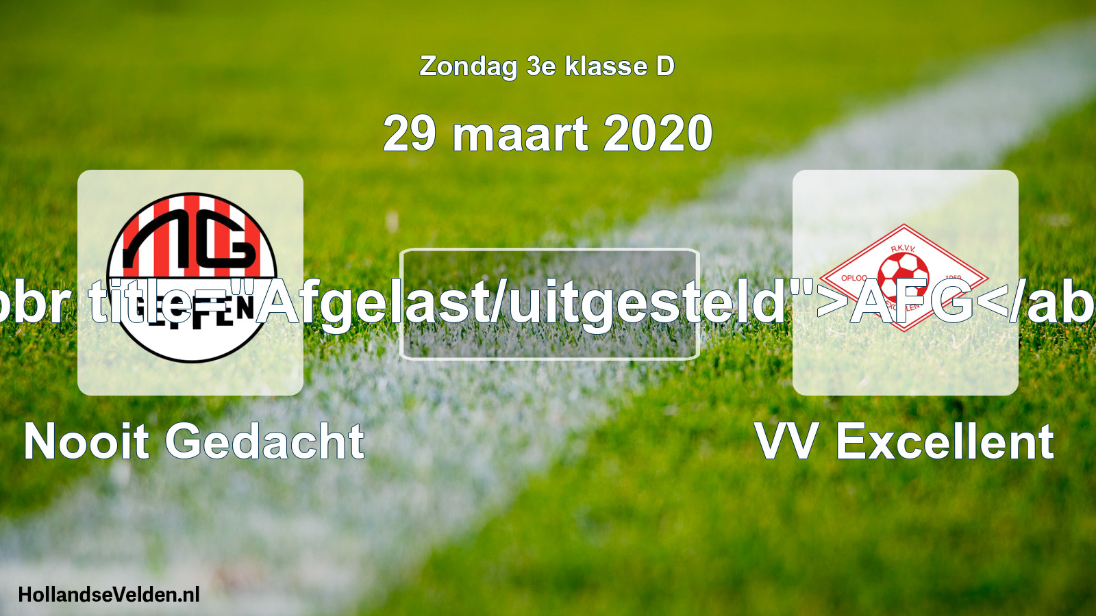 Scheduled Match: Nooit Gedacht - VV Excellent (29 March 2020)