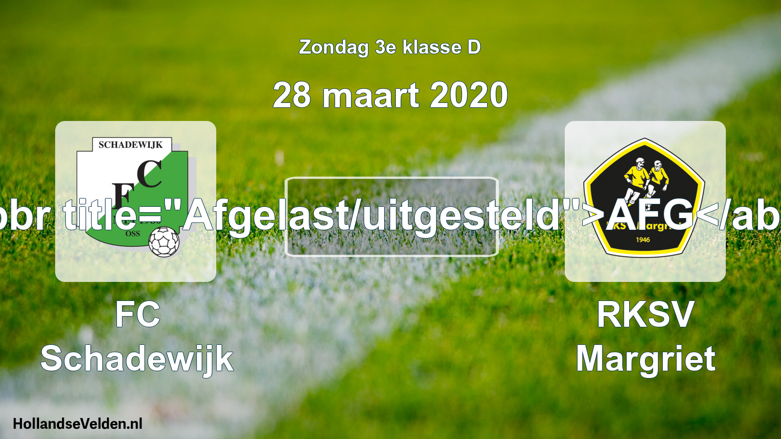 Scheduled Match: FC Schadewijk - RKSV Margriet (28 March 2020)