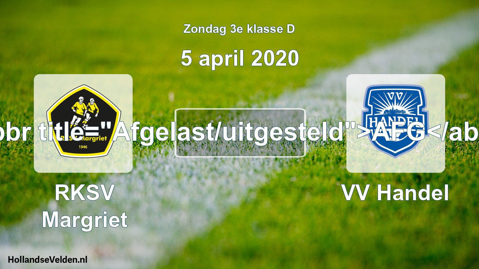 Scheduled Match: RKSV Margriet - VV Handel (5 April 2020)