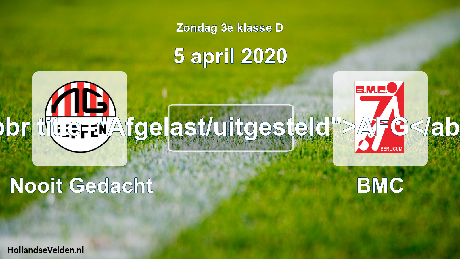 Scheduled Match: Nooit Gedacht - BMC (5 April 2020)