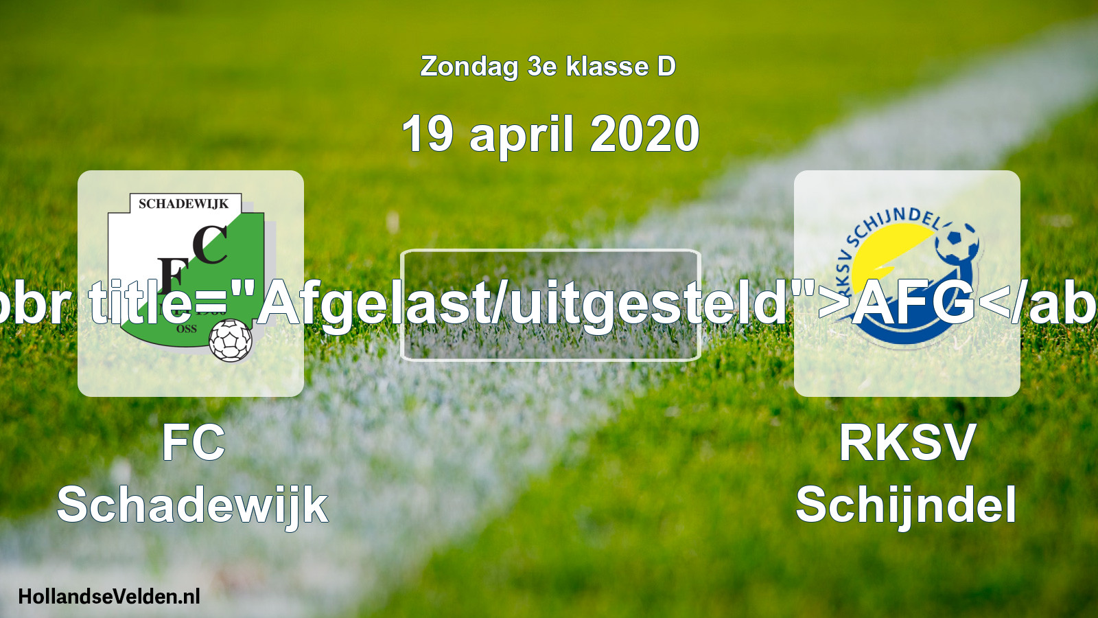 Scheduled Match: FC Schadewijk - RKSV Schijndel (19 April 2020)