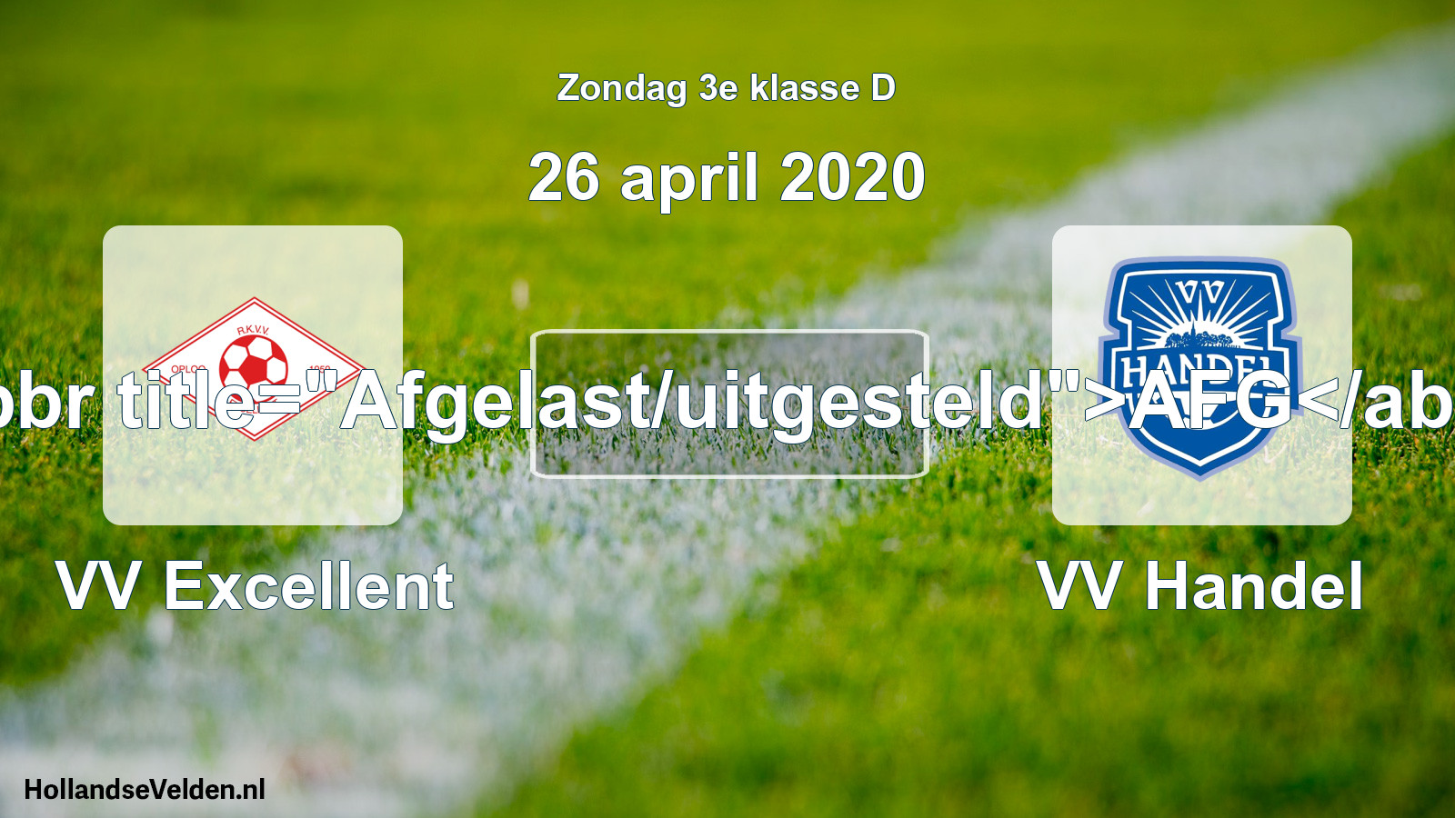 Scheduled Match: VV Excellent - VV Handel (26 April 2020)