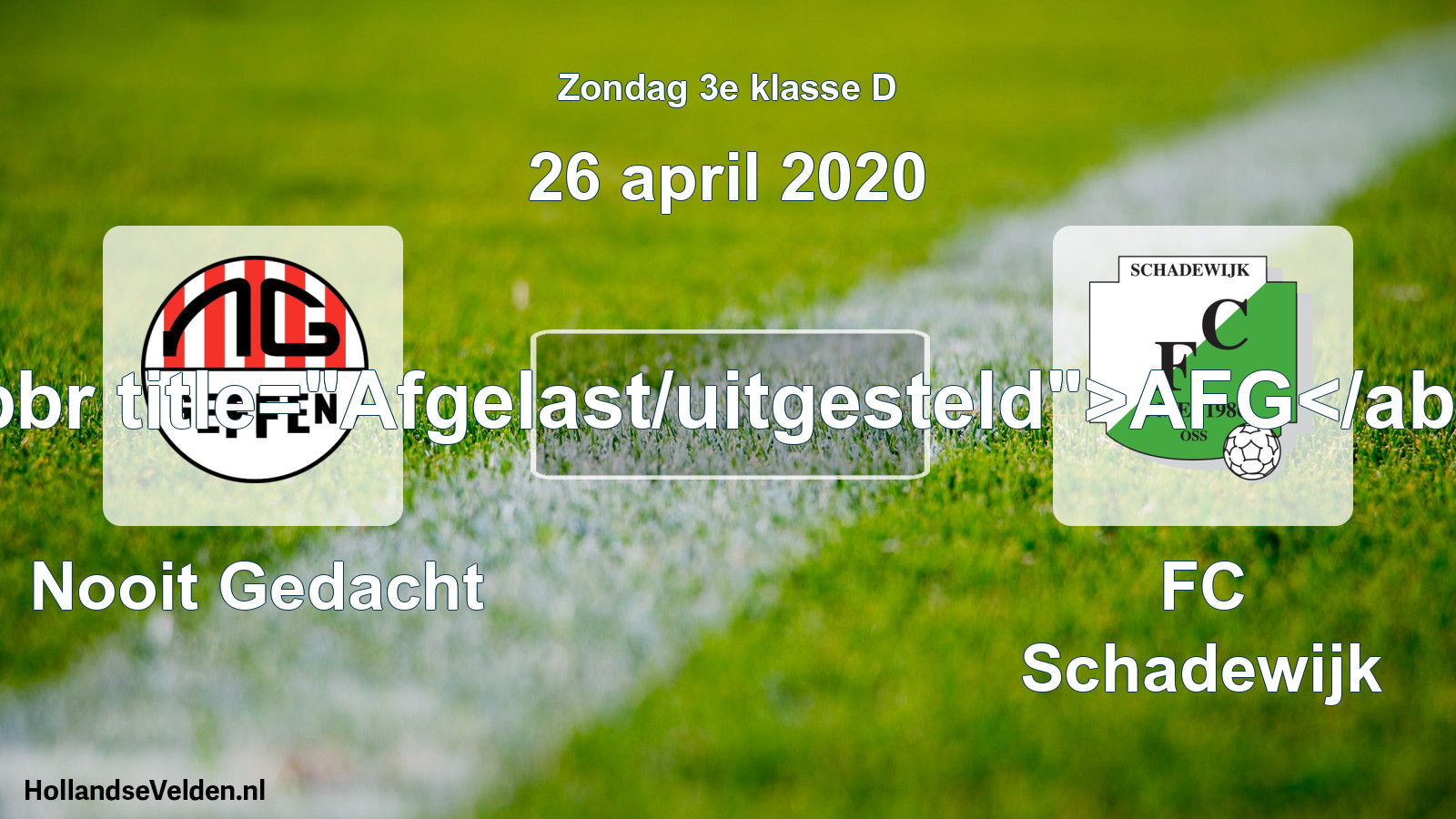 Scheduled Match: Nooit Gedacht - FC Schadewijk (26 April 2020)