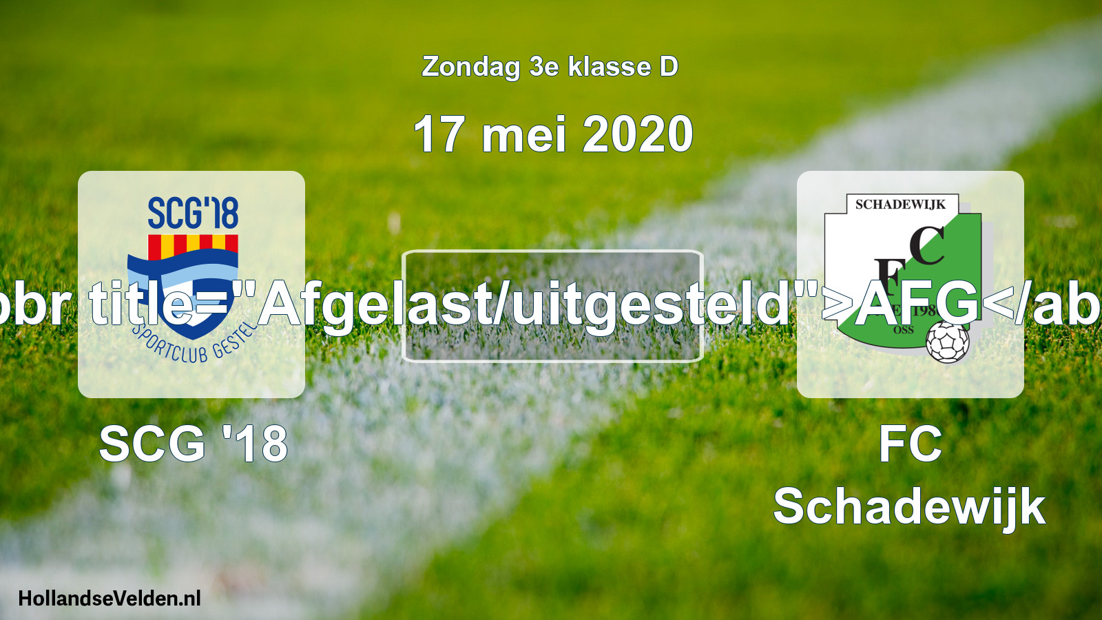 Scheduled Match: SCG '18 - FC Schadewijk (17 May 2020)