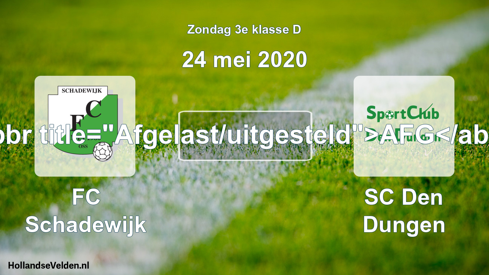 Scheduled Match: FC Schadewijk - SC Den Dungen (24 May 2020)