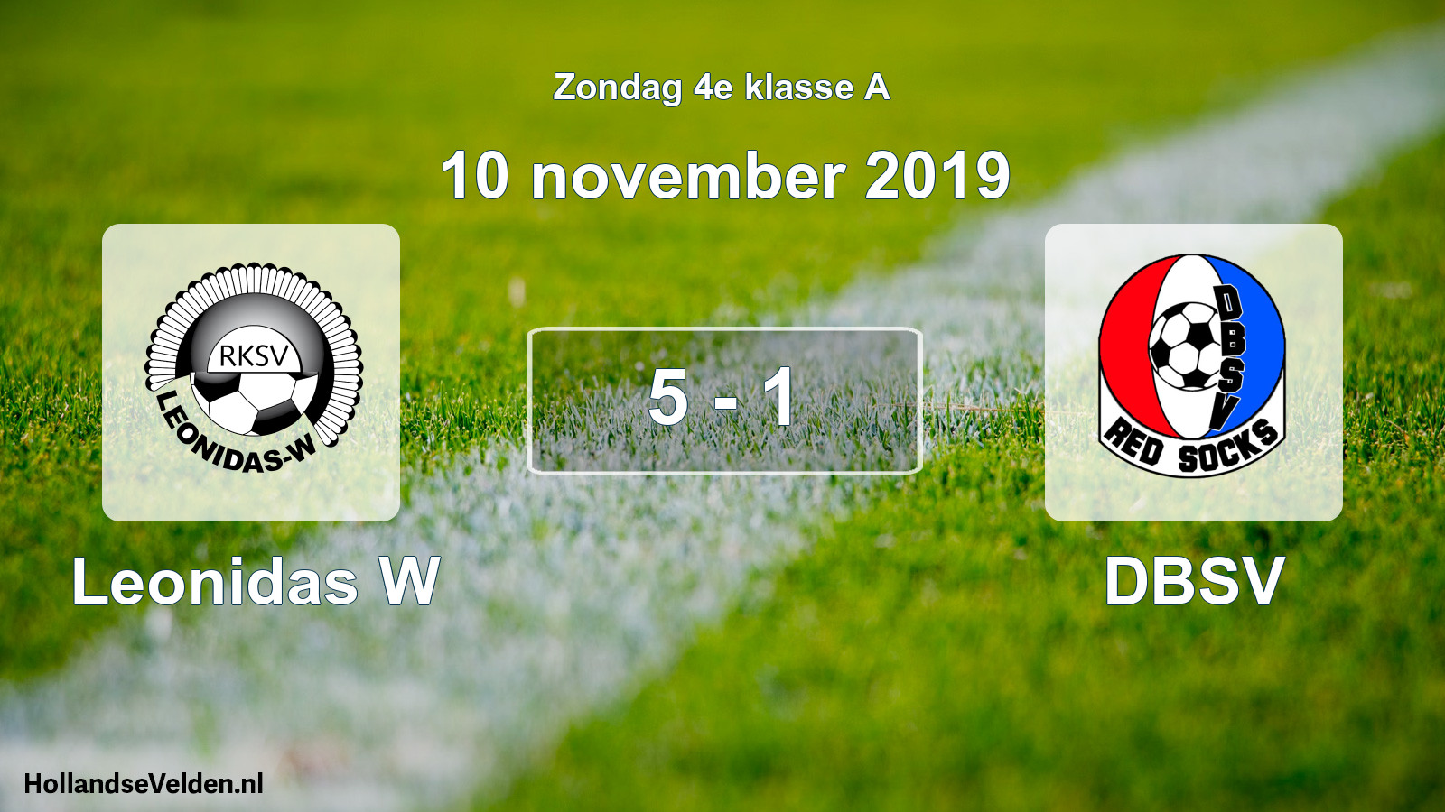 Total number of matches played: Leonidas W - DBSV 5 - 1 (10 November 2019)