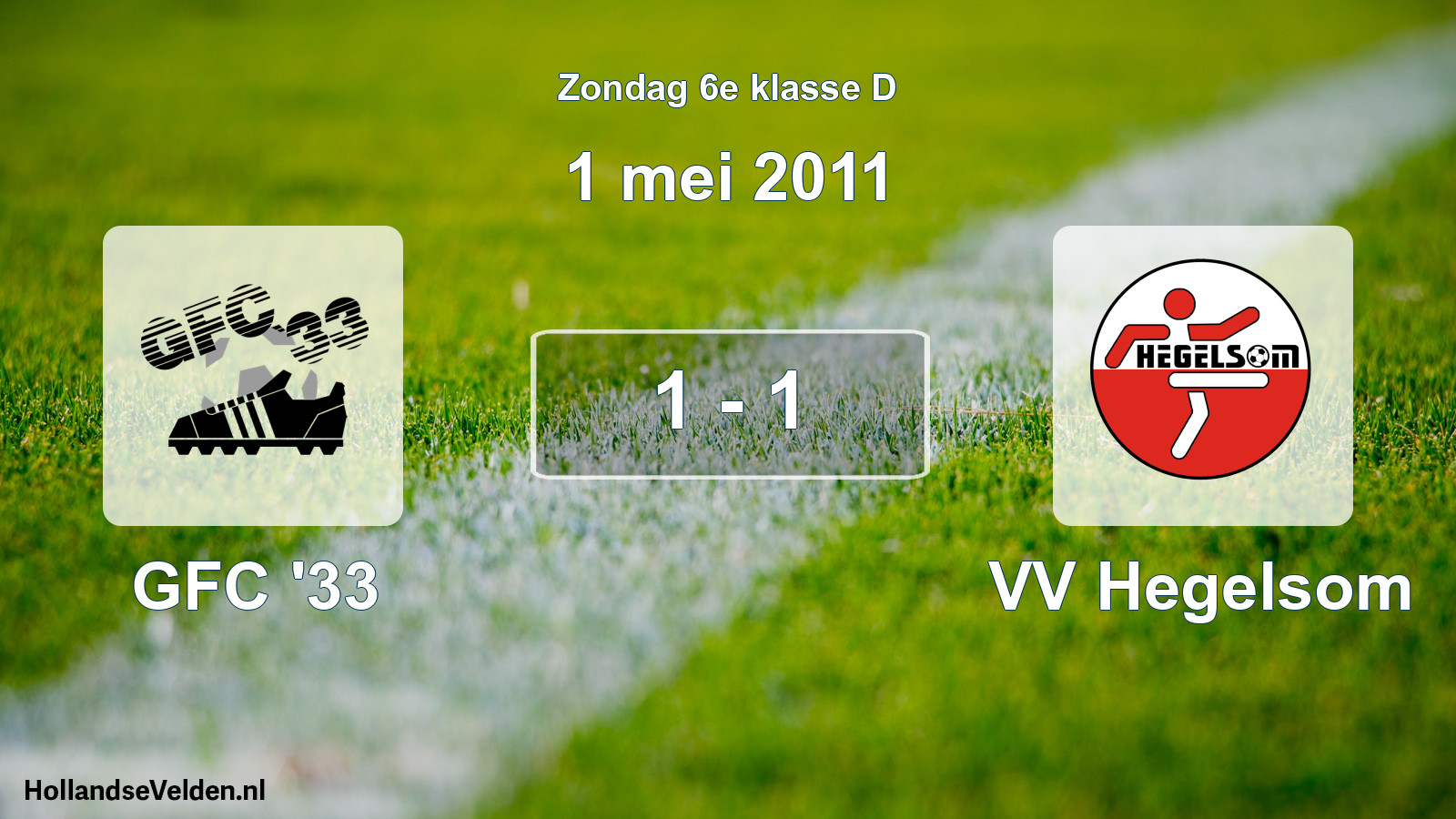 Total number of matches played: GFC '33 - VV Hegelsom 1 - 1 (1 May 2011)