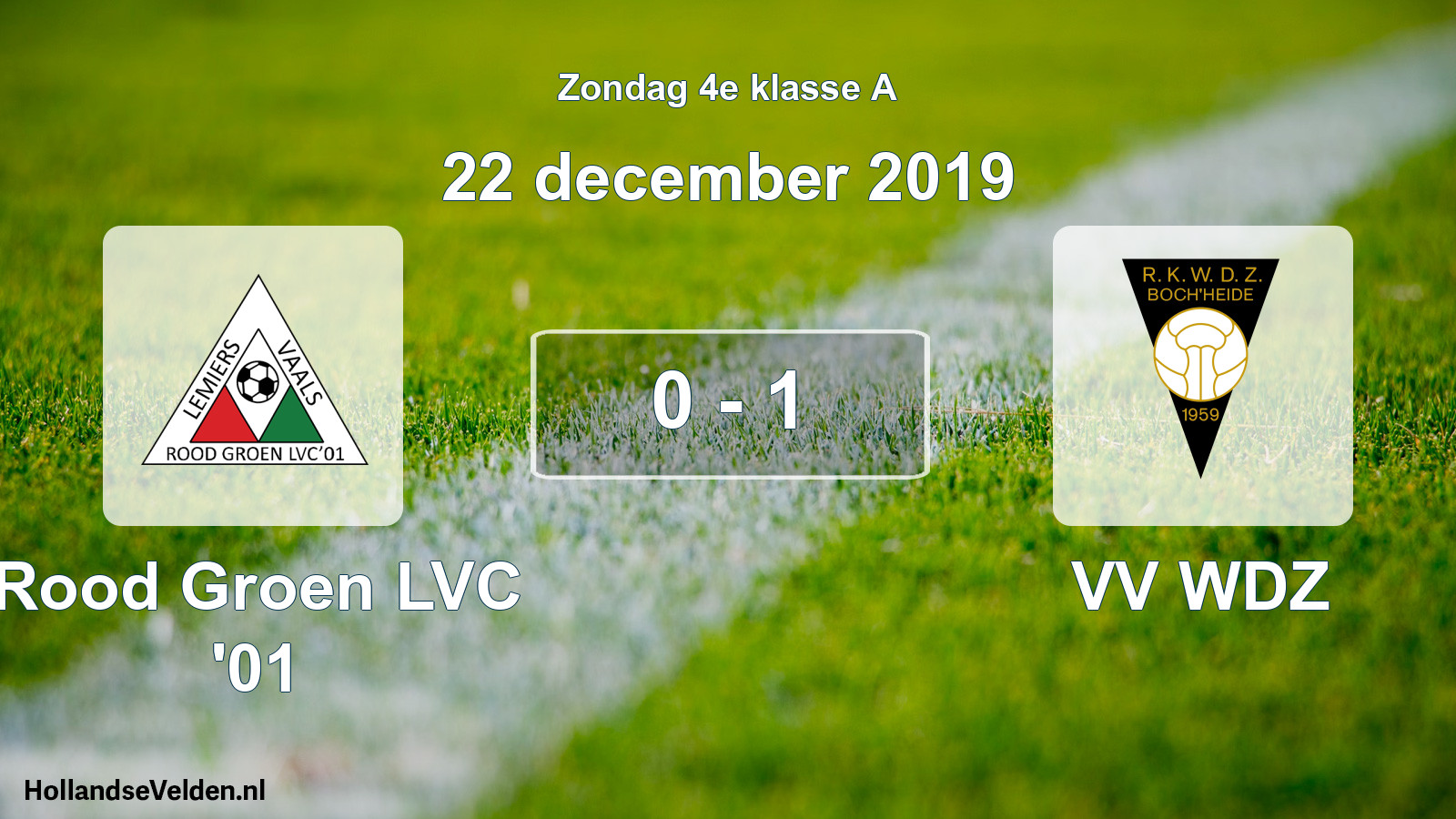 Total number of matches played: Rood Groen LVC '01 - VV WDZ 0 - 1 (22 December 2019)