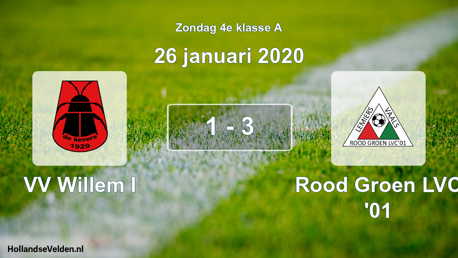 Total number of matches played: VV Willem I - Rood Groen LVC '01 1 - 3 (26 January 2020)