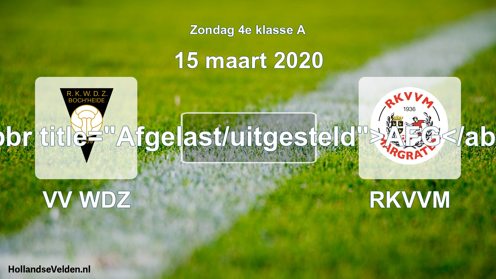 Scheduled Match: VV WDZ - RKVVM (15 March 2020)