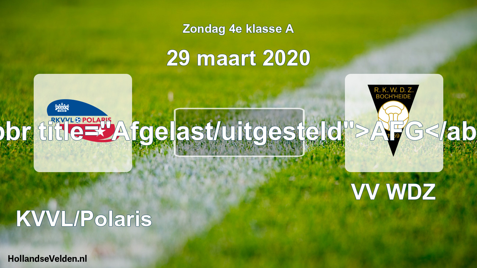 Scheduled Match: RKVVL/Polaris - VV WDZ (29 March 2020)