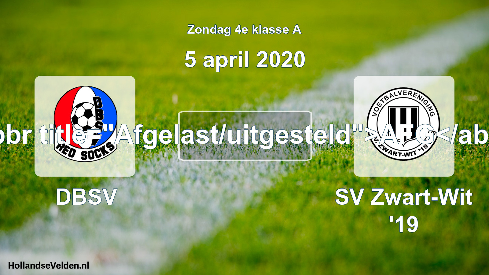 Scheduled Match: DBSV - SV Zwart-Wit '19 (5 April 2020)